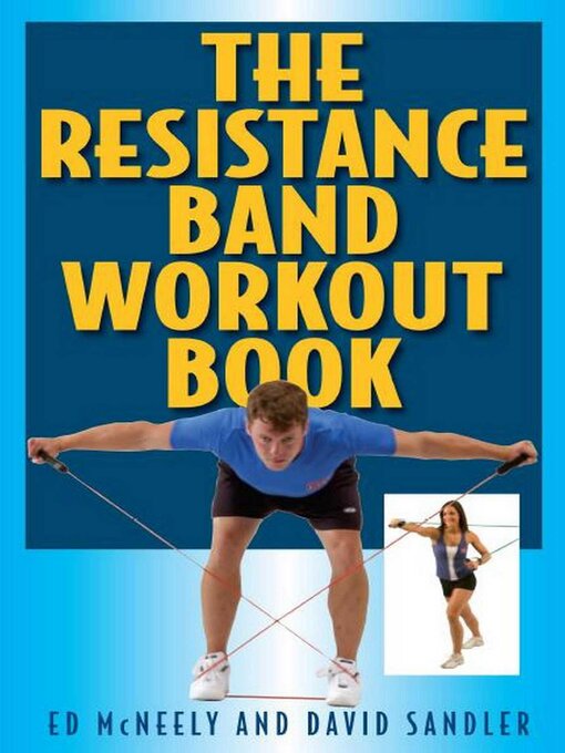 Title details for The Resistance Band Workout Book by Ed Mcneely - Available